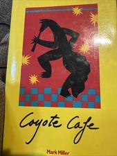 Coyote Cafe by Mark Miller (1989, Hardcover)