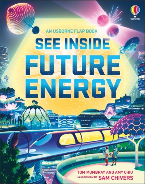 See Inside Future Energy by Amy Chiu 9781803701585 - Image 6