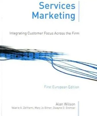 Services Marketing: Integrating Customer Focus Across the Firm