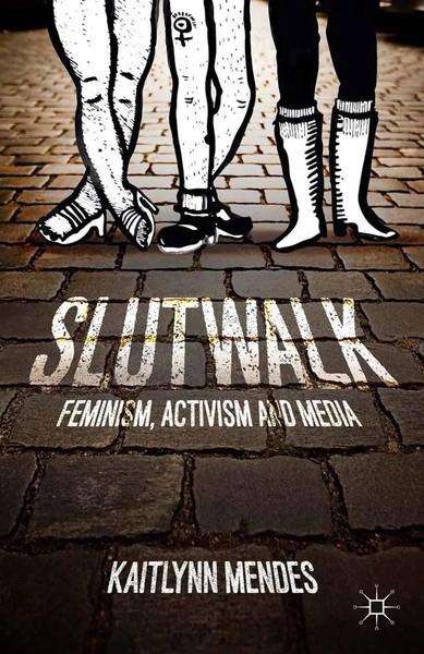 Slutwalk | Feminism, Activism And Media | Kaitlynn Mendes | Taschenbuch | Xi-image