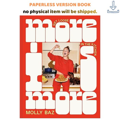 #ad #ad More Is More: Get Loose in the Kitchen: A Cookbo Molly Baz 2023 $5.98