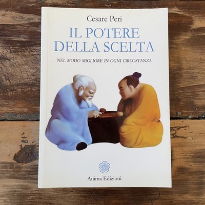 IL POTERE DELLA SCELTA NEL MODO MIGLIORE IN OGNI CIRCOSTANZA - PERI - Anima