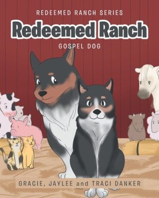 Redeemed Ranch: Gospel Dog (Redeemed Ranch) von Danker, Gracie [Taschenbuch]