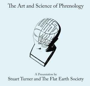 Stuart Turner & The Flat Earth Society - The Art And Science Of Phrenology, (CD)