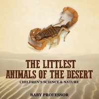Baby | The Littlest Animals Of The Desert Children's Science & Nature | Buch