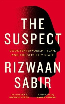 The Suspect by Rizwaan Sabir, Hicham Yezza, Aamer Anwar - 9780745338484