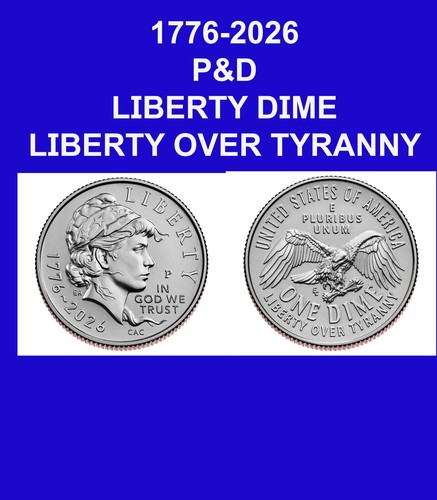 1776-2026 P &D Liberty Dime (2 COINS) MINT COINS