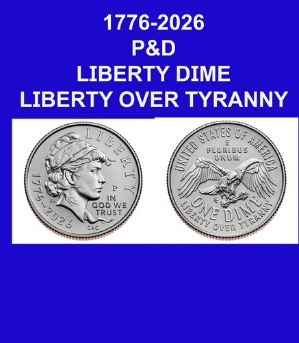 1776-2026 P D Semi-quincentennial Liberty Dime (2 COINS) MINT COINS P/S APR 17th