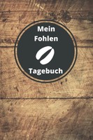 Mein Fohlen Tagebuch: Reittagebuch FüR Besondere