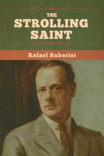 The Strolling Saint by Rafael Sabatini (English) Paperback Book - Photo 1/1
