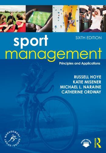 Sport Management Ser.: Sport Management : Principles and Applications by ...