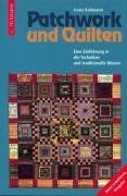 Patchwork und Quilten: Eine Einführung in Techniken und ... | Buch | Zustand gut