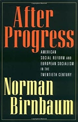 After Progress : American Social Reform and European Socialism in