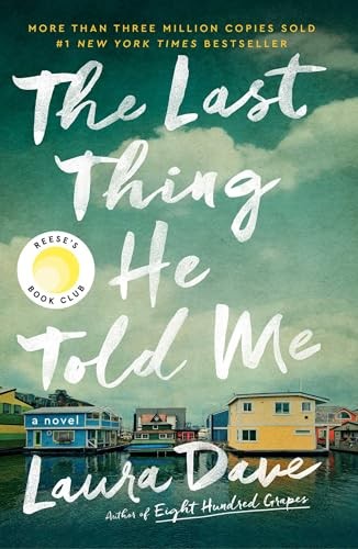 The Last Thing He Told Me: A Novel (The Hannah Hall Series) by Dave