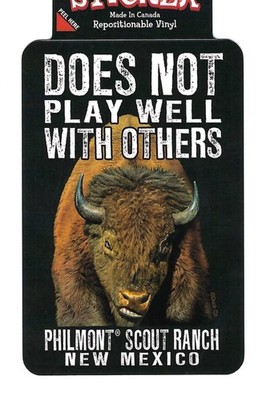 PHILMONT SCOUT RANCH * DOES NOT PLAY WELL WITH OTHERS STICKER * 2 3/4 IN BY 4 IN
