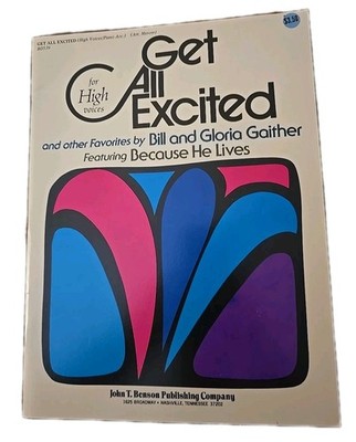 Get All Excited for High Voices With Piano by Bill & Gloria Gaither (1974)