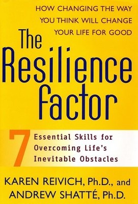 The Resilience Factor: Seven Essential Skills For Overcoming Life's Inevitab...