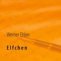 Elfchen Werner Ehlen Taschenbuch 62 S. Deutsch 2020 Books on Demand Gmbh