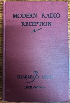 Modern Radio Reception 1928 Charles R Leutz Antique Radio Engineering Hardcover