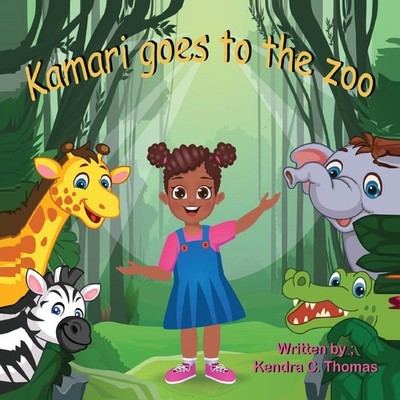 Kamari Goes to the Zoo Kendra C Thomas Paperback Books By Ken