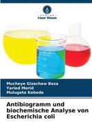 Mucheye Gizachew Beza (U. A.) | Antibiogramm Und Biochemische Analyse Von...