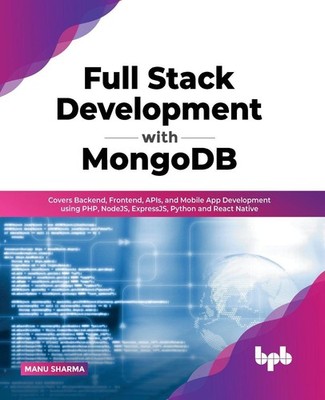 Full Stack Development with MongoDB ~ Manu Sharma ~  9789355510143