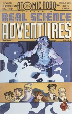 Atomic Robo Presents Real Science Adventures, Volume 2: Real Sci