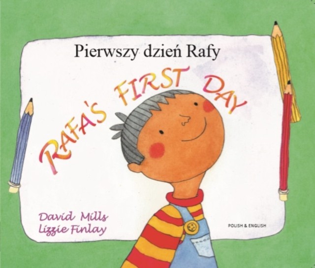 Rafa's First Day Polish and English by David Mills PAPERBACK 9781787847149
