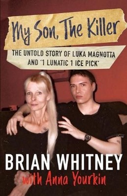 My Son, The Killer: The Untold Story of Luka Magnotta and ''1 Lunatic 1 Ice Pick''