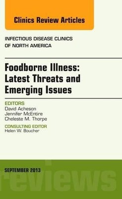 Foodborne Illness: Latest Threats and Emerging Issues, an Iss... - 9780323188586