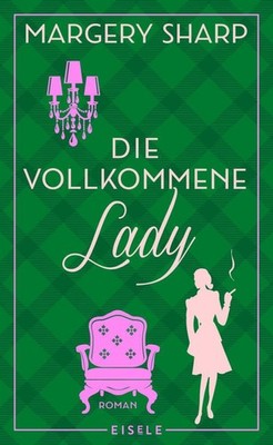 Die vollkommene Lady | Margery Sharp | 2019 | deutsch | The nutmeg tree