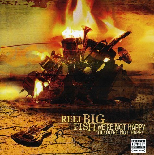 We're Not Happy 'Til You're Not Happy [PA] by Reel Big Fish (CD, Apr-2005,...