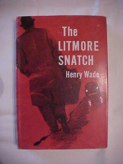 1957 Book, THE LITMORE SNATCH by Henry Wade, Macmillan Company