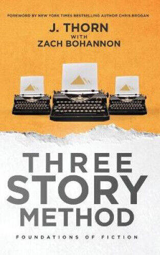 Thumbnail - Three Story Method: Foundations Of Fiction (three Story Method) By