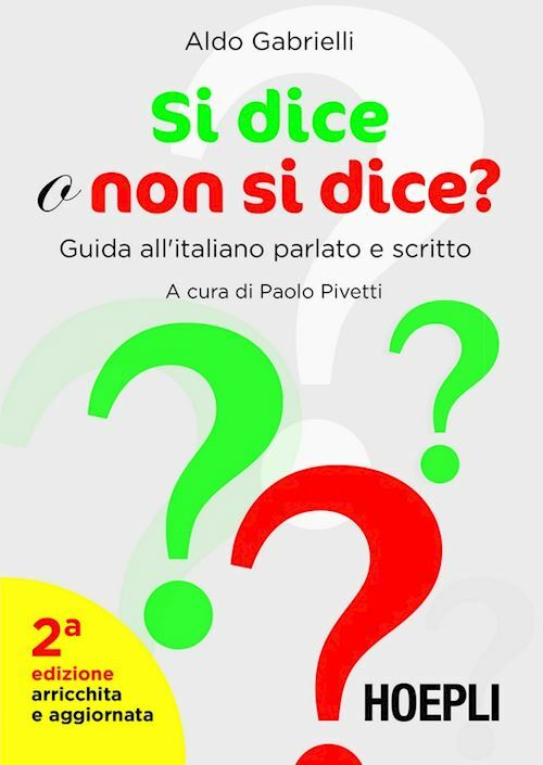 SI DICE O NON SI DICE?  - GABRIELLI ALDO - HOEPLI