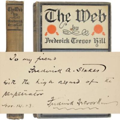 Signed First Edition 1903 THE WEB FT Hill Publisher Frederick A Stokes Company 