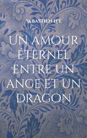 SéBastien Lee | Un Amour éTernel Entre Un Ange Et Un Dragon | Taschenbuch (2025)