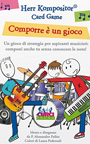 9788863952186 Herr Kompositor. Card Game. Comporre è un gioco. ...nti musicisti