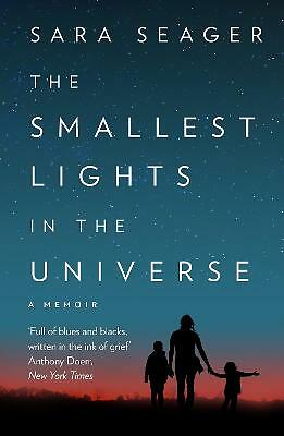 The Smallest Lights In The Universe [paperback] Seager, Sara [Aug 05, 2021]