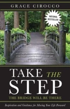 Take The Step, The Bridge Will Be There by Cirocco, Grace
