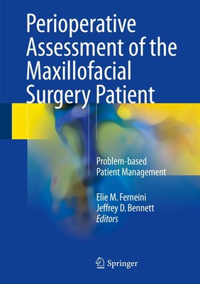 Perioperative Assessment of the Maxillofacial Surgery Patient: Problem-base