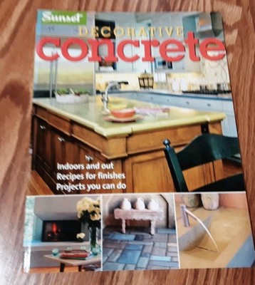 Decorative Concrete (Sunset) - Paperback By Editors of Sunset Books - GOOD