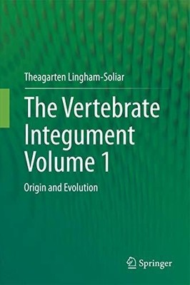The Vertebrate IntegumentVolume 1: Origin and Evolution Buch Springer
