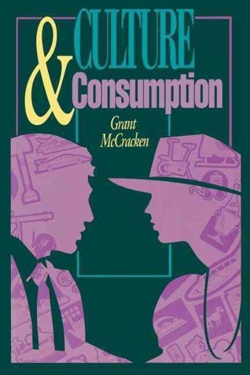 Culture and Consumption: New Approaches to the Symbolic Character of Consumer...