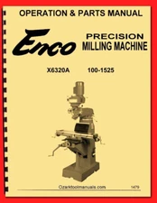 Enco 100-1525, X6320A, Grizzly G6760, 35305 Milling Machine Owners Manual 1479