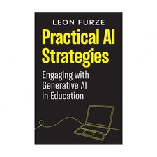 Practical AI Strategies: Engaging with Generative AI in Education