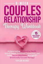 8-Week Couples Relationship Therapy - Hardcover, by Blake Taylor - Very Good
