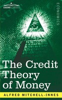 The Credit Theory Of Money Alfred Mitchell-Innes Taschenbuch Englisch