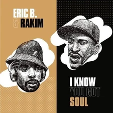 Eric B & Rakim - I Know You Got Soul/ I Know You Got Soul (Dub Version) [New 7"