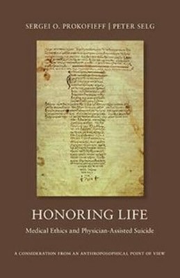 Peter Selg Sergei O. Prokofieff Honoring Life (Paperback)